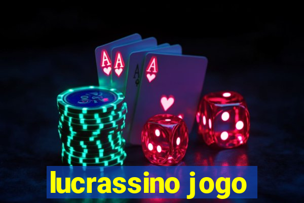 lucrassino jogo